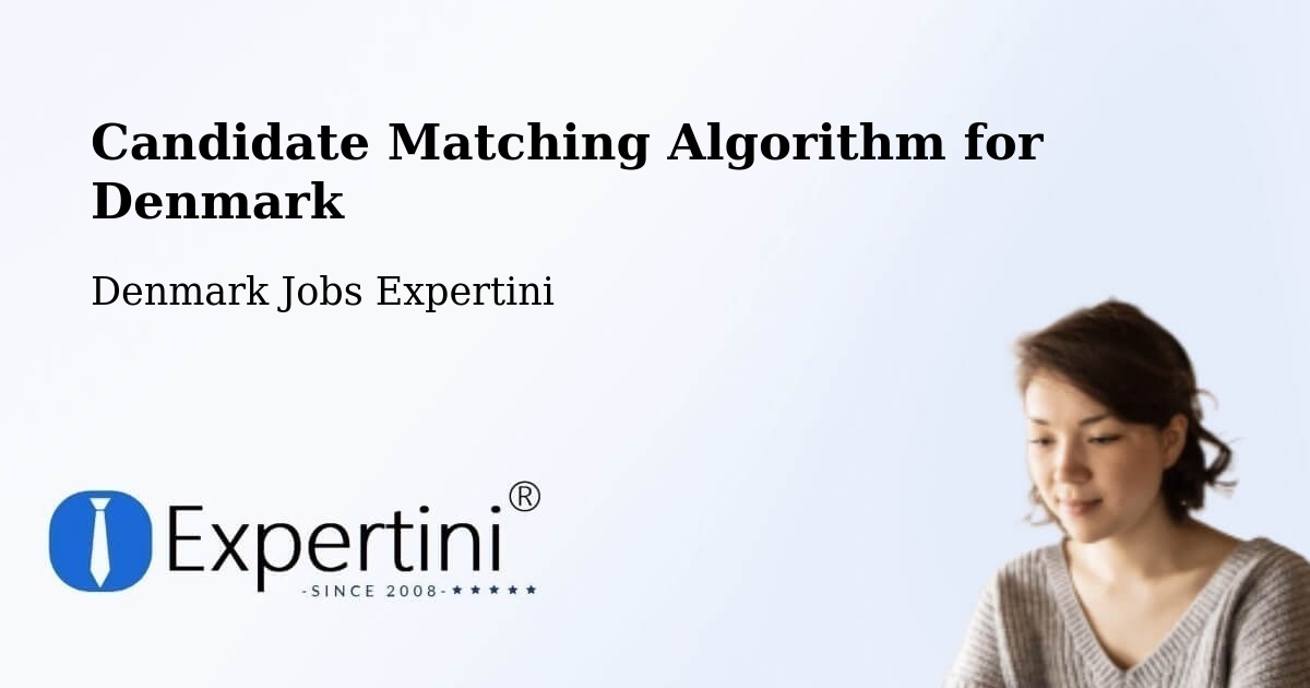 Candidate Matching Algorithm Overview – Nivå - Denmark Jobs Expertini