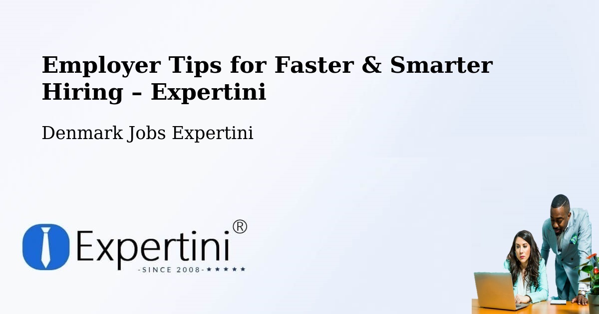 Employer Tips for Hiring & Recruitment – Nivå - Nivå, Denmark Jobs Expertini