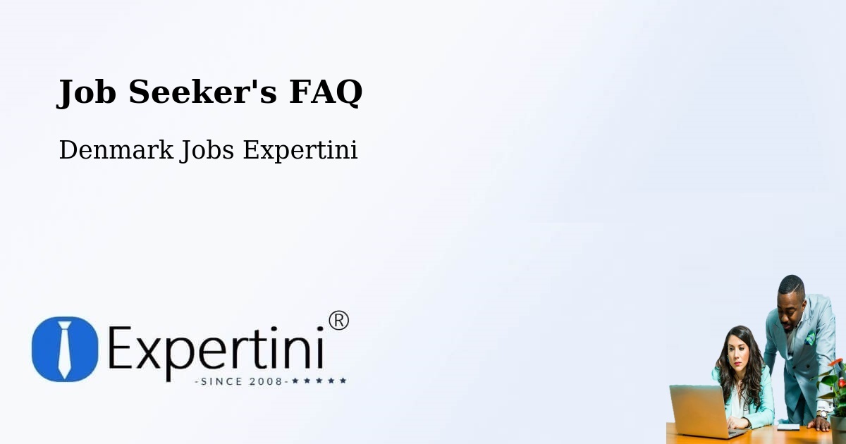 Job Seeker FAQ – Nivå - Denmark Jobs Expertini