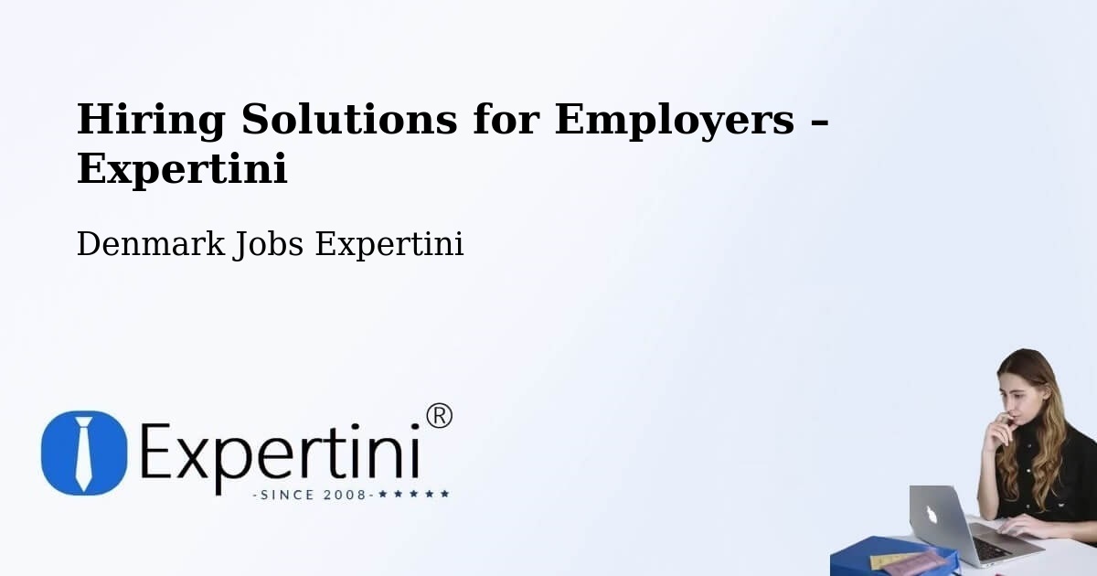 Hiring Solutions for Employers in Nivå - Nivå, Denmark Jobs Expertini