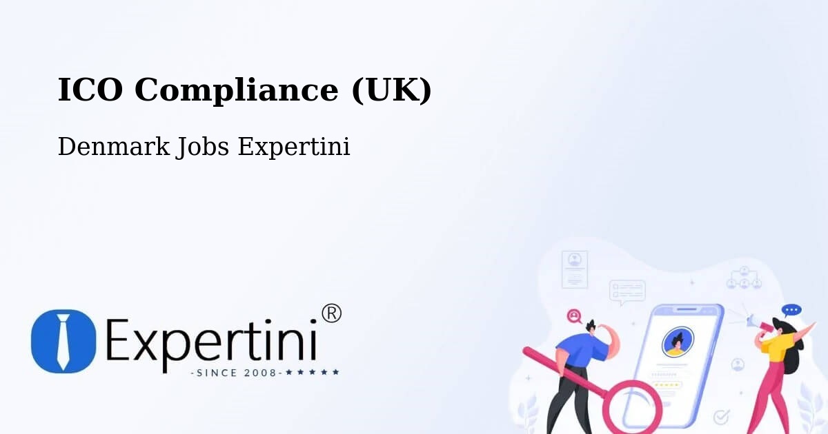 UK Data Protection & ICO Compliance – Nivå - Denmark Jobs Expertini